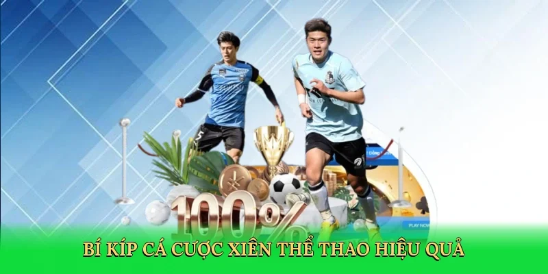 Bí kíp cá cược xiên thể thao hiệu quả