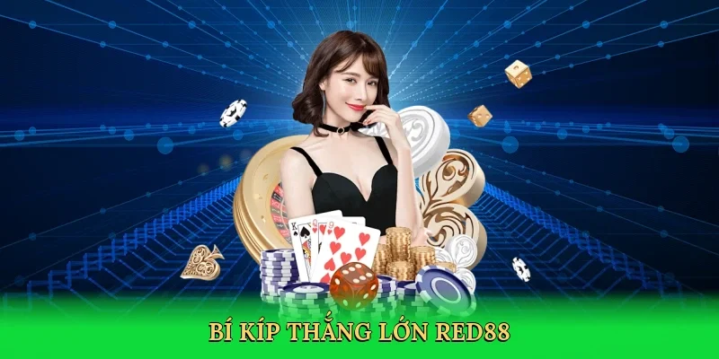 Bí kíp thắng lớn Red88
