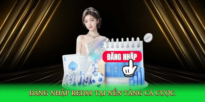 Đăng nhập Red88 tại nền tảng cá cược.