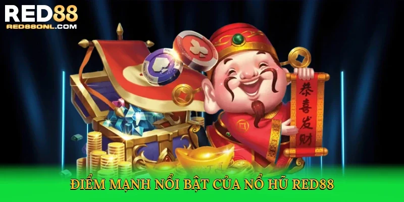 Điểm mạnh nổi bật của nổ hũ Red88
