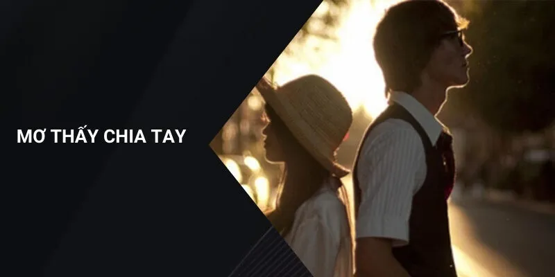 Mơ Thấy Chia Tay