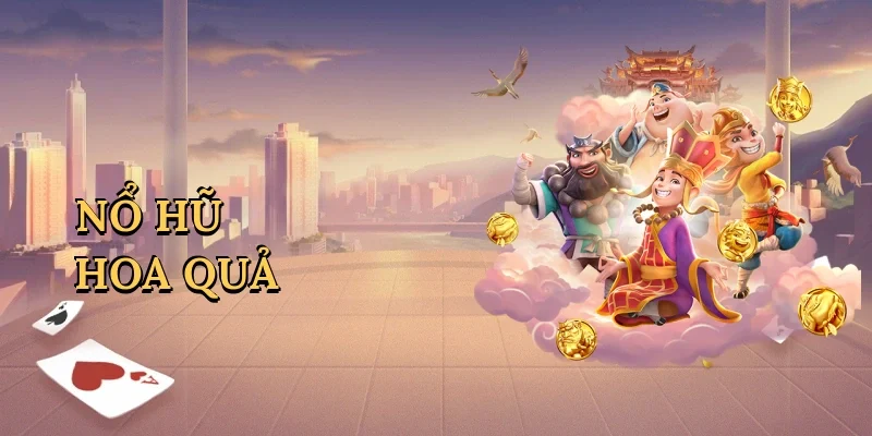 Nổ hũ hoa quả