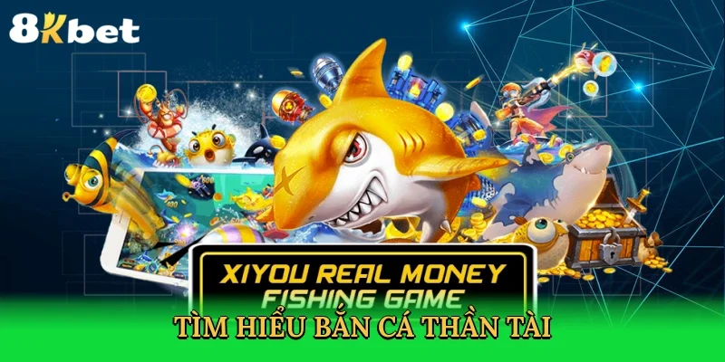 tim-hieu-ban-ca-than-tai-2