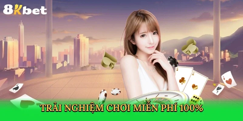 trai-nghiem-choi-mien-phi-100