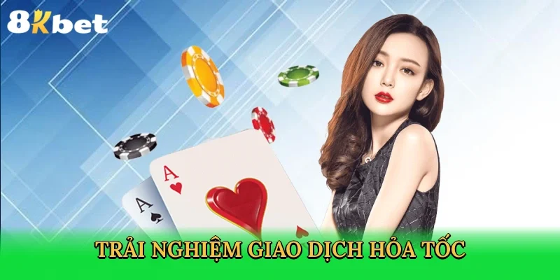 trai-nghiem-giao-dich-hoa-toc