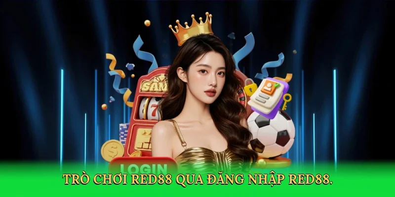 Trò chơi Red88 qua đăng nhập Red88.
